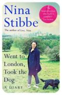Went To London, Took The Dog: A Diary di Nina Stibbe edito da Pan Macmillan
