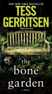The Bone Garden di Tess Gerritsen edito da Random House LCC US