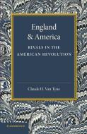 England and America di Claude Halstead Van Tyne, Claude H. Van Tyne edito da Cambridge University Press