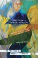 Intersectionality, Class and Migration di Mastoureh Fathi edito da Palgrave Macmillan
