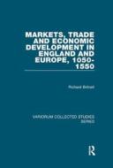Markets Trade & Economic Development In di RICHARD BRITNELL edito da Taylor & Francis