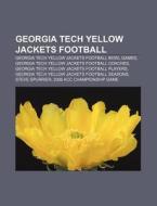 Georgia Tech Yellow Jackets Football: 20 di Books Llc edito da Books LLC, Wiki Series