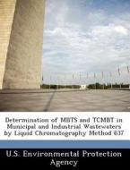 Determination Of Mbts And Tcmbt In Municipal And Industrial Wastewaters By Liquid Chromatography Method 637 edito da Bibliogov