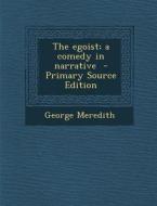 The Egoist; A Comedy in Narrative di George Meredith edito da Nabu Press