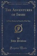 The Adventures Of Imshi di John Prioleau edito da Forgotten Books