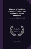 Manual Of The First Church Of Christ And Names Of All The Members di Theo W Ellis edito da Palala Press