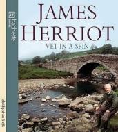 Vet In A Spin di James Herriot edito da Little, Brown Book Group