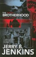 The Brotherhood di Jerry B. Jenkins edito da Thorndike Press