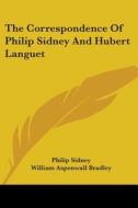 Correspondence Of Philip Sidney And Hubert Languet di Philip Sidney edito da Kessinger Publishing