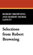 Selections from Robert Browning di Robert Browning edito da Wildside Press