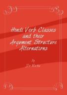 Hindi Verb Classes And Their Argument Structure Alternations di Dr. Richa edito da Cambridge Scholars Publishing