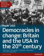 Edexcel As/a Level History, Paper 1&2: Democracies In Change: Britain And The Usa In The 20th Century Student Book + Activebook di Stuart Clayton edito da Pearson Education Limited