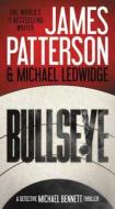 Bullseye di James Patterson, Michael Ledwidge edito da GRAND CENTRAL PUBL