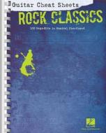 Guitar Cheat Sheets: Rock Classics: 100 Mega-Hits in Musical Shorthand edito da Hal Leonard Publishing Corporation