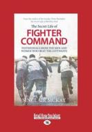 The Secret Life Of A Fighter Command di Sinclair McKay edito da Readhowyouwant.com Ltd