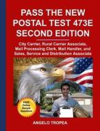 Pass the New Postal Test 473e Second Edition di Angelo Tropea edito da Createspace