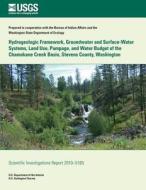 Hydrogeologic Framework, Groundwater and Surface-Water Systems, Land Use, Pumpage, and Water Budget of the Chamokane Creek Basin, Stevens County, Wash di Sue C. Kahle, William a. Taylor, Sonja Lin edito da Createspace