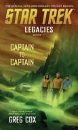 Legacies: Book 1: Captain to Captain di Greg Cox edito da Simon & Schuster