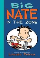 Big Nate: In the Zone di Lincoln Peirce edito da SPOTLIGHT