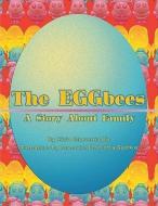 The Eggbees: A Story about Family di Olivia Echeverria-Bis edito da ARTE PUBLICO PR