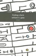 Finding a Form di William H. Gass edito da DALKEY ARCHIVE PR