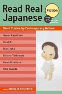 Read Real Japanese Fiction: Short Stories By Contemporary Writers 1 Free Cd Included di Michael Emmerich edito da Kodansha America, Inc