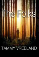 The Folks di Tammy Vreeland edito da E BOOKTIME LLC