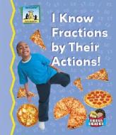 I Know Fractions by Their Actions! di Tracy Kompelien edito da SandCastle