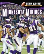 The Minnesota Vikings di Mark Stewart edito da NORWOOD HOUSE PR