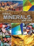 Rocks, Minerals, and Soil di Susan Meredith edito da Rourke Publishing (FL)