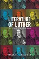 Literature of Luther di Conference on Christianity and Literatur edito da Pickwick Publications