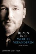 Jij zijn en de wereld v eranderen (Dutch) di Dain Heer edito da Access Consciousness Publishing Company