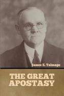 The Great Apostasy di James E. Talmage edito da IndoEuropeanPublishing.com