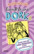 Érase Una Vez Una Princesa Algo Desafortunada / Dork Diaries: Tales from a Not-So-Happily Ever After di Rachel Renée Russell edito da MOLINO