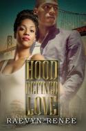 Hood Defined Love di Raevyn Renee edito da URBAN BOOKS