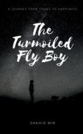 The Turmoiled Fly Boy di Shahid Mir edito da Notion Press