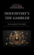 Dostoevsky's The Gambler edito da Lexington Books