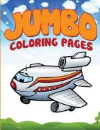Jumbo Coloring Pages di Speedy Publishing LLC edito da SPEEDY PUB LLC