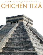 Chichén Itzá di Lori Dittmer edito da CREATIVE ED & PAPERBACKS