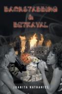 Backstabbing & Betrayal di Juanita Nathaniel edito da Page Publishing, Inc.