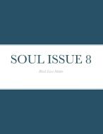 Soul Issue 8 di CANDIS JOHNSON edito da Lightning Source Uk Ltd