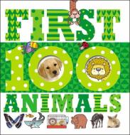 First 100 Animals di Make Believe Ideas, Thomas Nelson edito da Make Believe Ideas