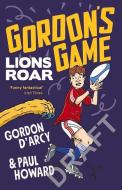 GORDONS GAME LIONS ROAR di PAUL,D'ARCY edito da PENGUIN BOOKS
