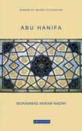 Abu Hanifa di Mohammed Akram Nadwi, Nadwi edito da I. B. Tauris & Company