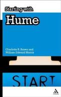 Starting with Hume di Charlotte R. Brown, William Edward Morris edito da Bloomsbury Publishing PLC