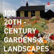 100 20th-Century Gardens and Landscapes di Twentieth Century Society edito da Pavilion Books Group Ltd.