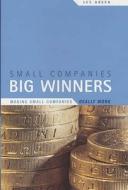 Small Companies, Big Winners di Les Green edito da Book Guild Ltd