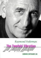 The Two-Fold Vibration di Raymond Federman edito da Green Integer