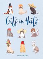 Cats In Hats di JO CLARK edito da Michael O Mara Publications