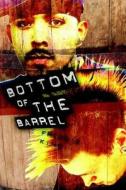 Bottom of the Barrel di Freddie King edito da Wasteland Press